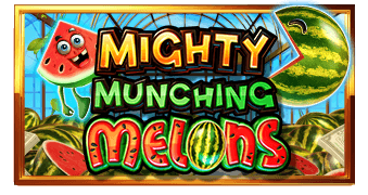 Mighty Munching Melons